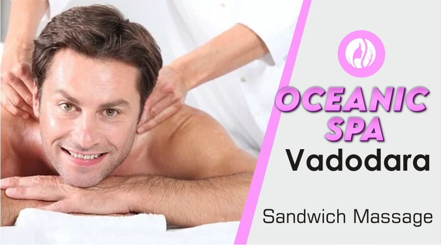 Sandwich Massage in Vadodara